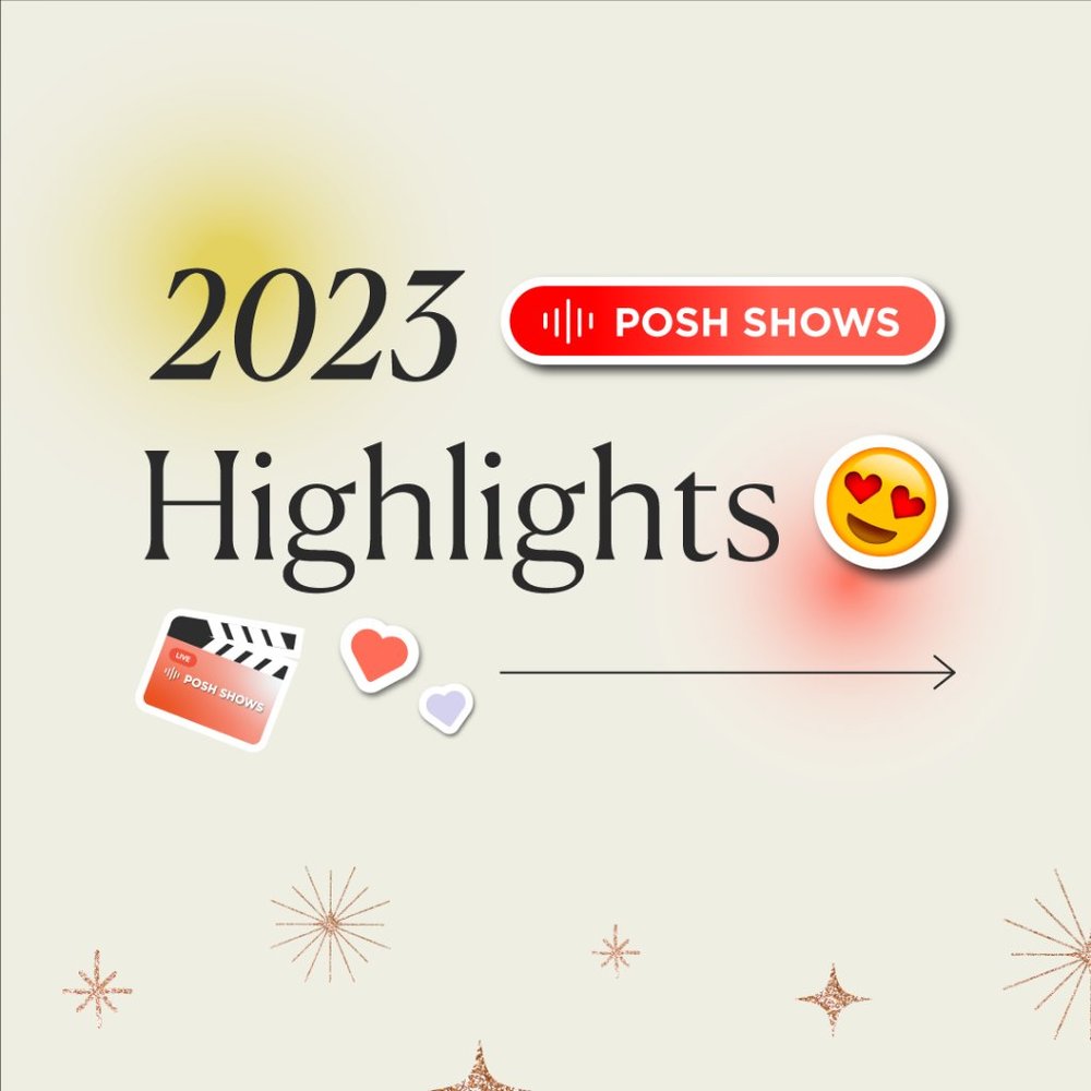 2023 Posh Shows in Review 🌟